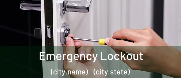 Emergency Lockout (city.name) - (city.state)
